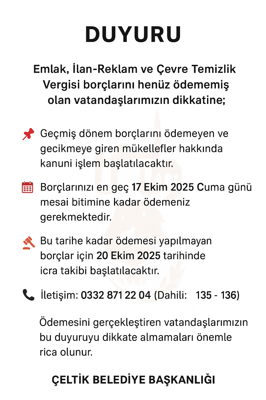Emlak, İlan-Reklam ve Çevre Temizlik Vergisi borçlarını henüz ödememiş olan vatandaşlarımızın dikkatine;